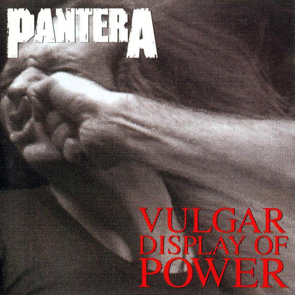 Pantera – Vulgar Display Of Power