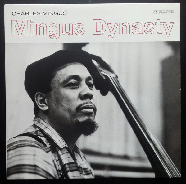 Charles Mingus And His Jazz Groups* – Mingus Dynasty