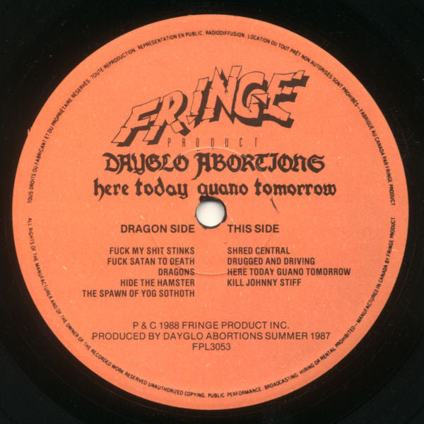 Dayglo Abortions – Here Today Guano Tomorrow , 1 press , Canada