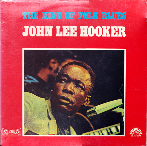 John Lee Hooker – The King Of Folk Blues