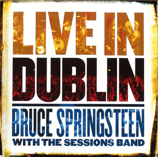 Bruce Springsteen With The Sessions Band – Live In Dublin