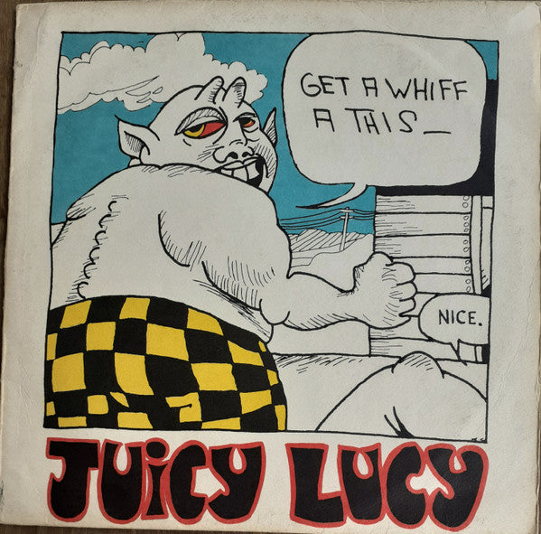 Juicy Lucy – Get A Whiff A This