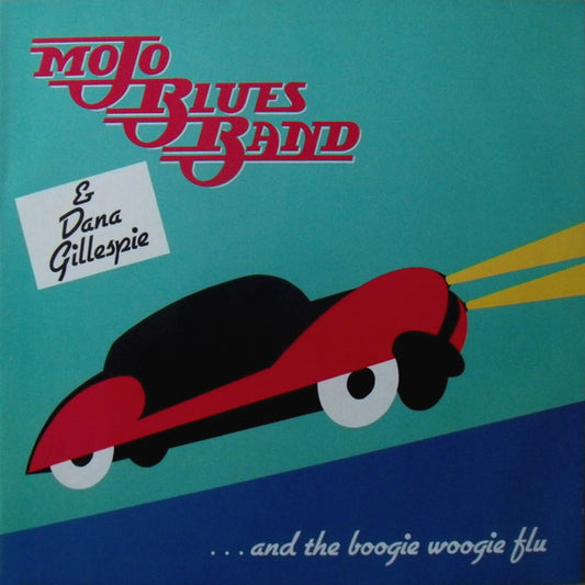 Mojo Blues Band & Dana Gillespie ‎– ...And The Boogie Woogie Flu