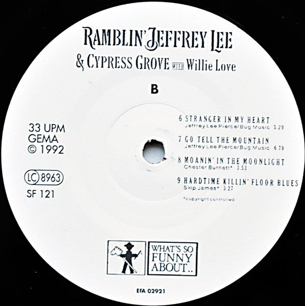Ramblin' Jeffrey Lee* & Cypress Grove With Willie Love – Ramblin' Jeffrey Lee & Cypress Grove With Willie Love