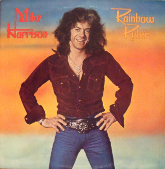 Mike Harrison – Rainbow Rider , ( ex lead singer for Spooky Tooth )