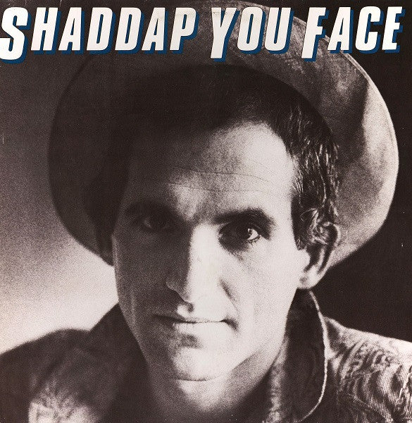 Joe Dolce – Shaddap You Face