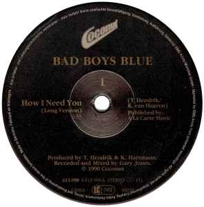 Bad Boys Blue – How I Need You , Maxi , 45 rpm