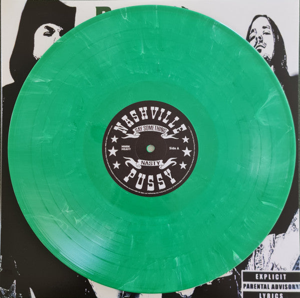 Nashville Pussy – Say Something Nasty , Record Store Day, Green w/ White Swirl
