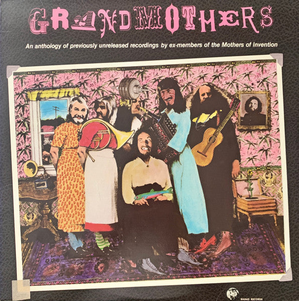 Grandmothers* – An Anthology Of Previously Unreleased Recordings By Ex-Members Of The Mothers Of Invention