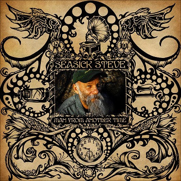 Seasick Steve – Man From Another Time     , Gatefold