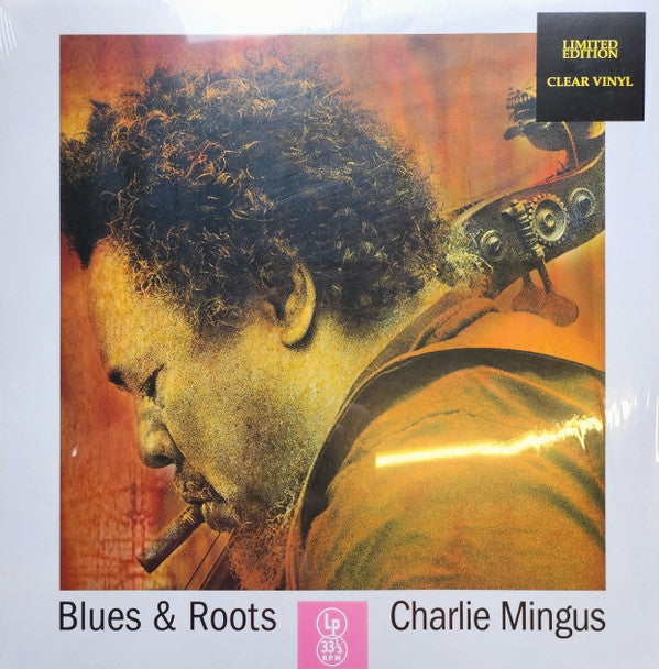 Charlie Mingus* – Blues & Roots , clear vinyl , limited edition