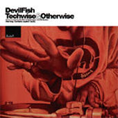 Devilfish – Techwise & Otherwise , 2LP , 1 press UK
