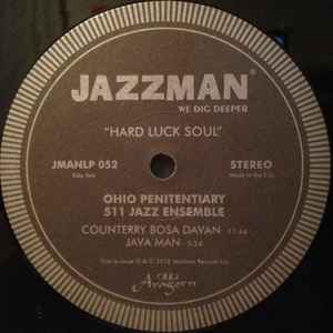 Ohio Penitentiary 511 Jazz Ensemble – Hard Luck Soul , 0985/1000 limited