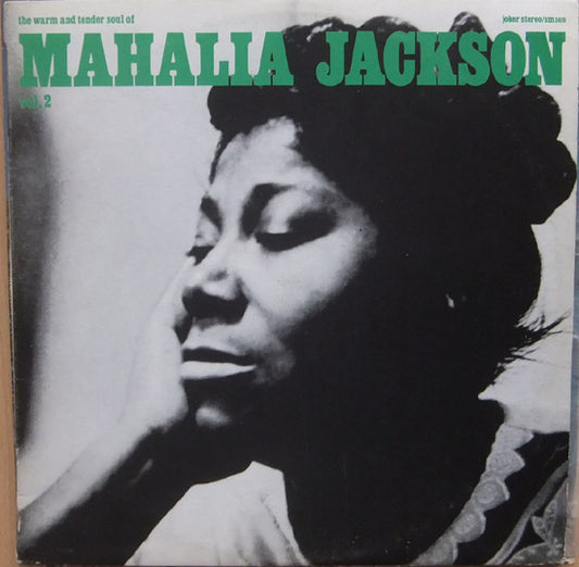 Mahalia Jackson – The Warm And Tender Soul Of Mahalia Jackson