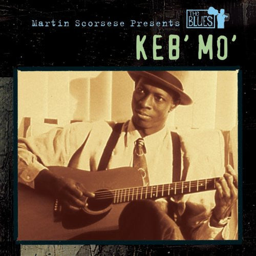 Keb' Mo' – Martin Scorsese Presents The Blues