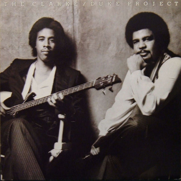 Stanley Clarke/George Duke – The Clarke / Duke Project