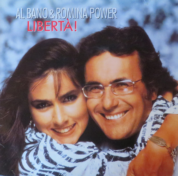 Al Bano & Romina Power – Libertà!