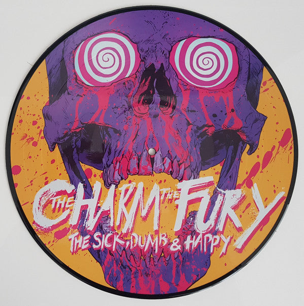 The Charm The Fury – The Sick, Dumb & Happy , picture disc , gatefold