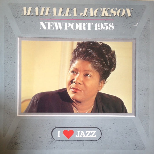 Mahalia Jackson  ---   Newport 1958