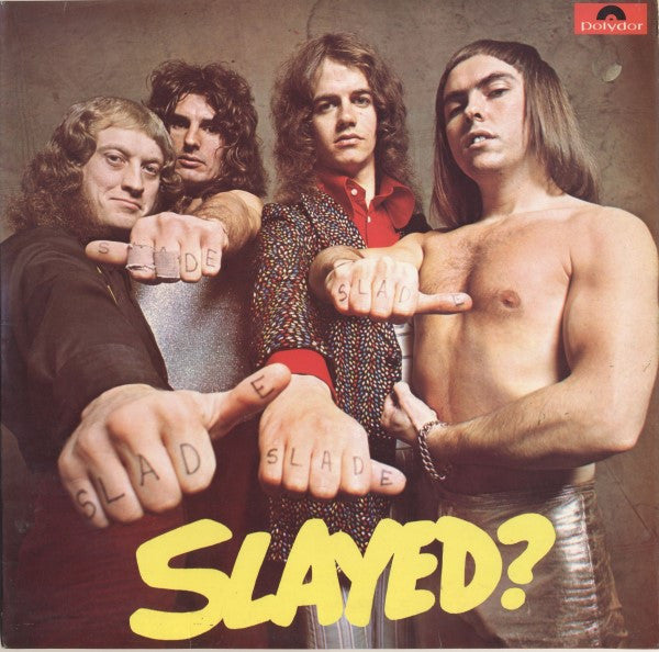Slade --- Slayed