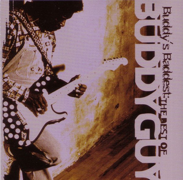 Buddy Guy – Buddy's Baddest: The Best Of Buddy Guy