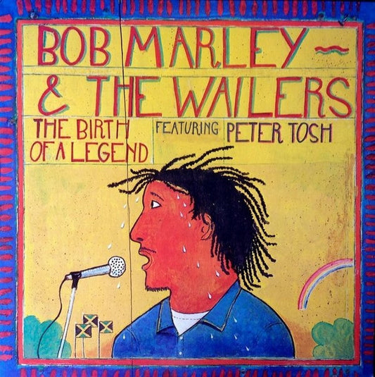 Bob Marley & The Wailers Feat. Peter Tosh – The Birth Of A Legend