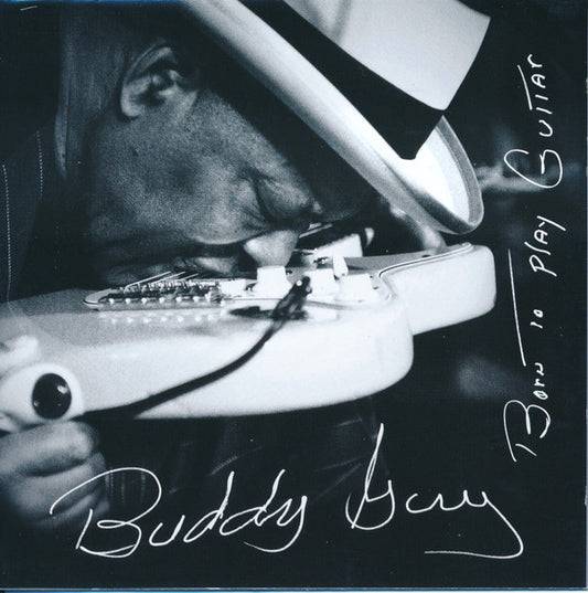 Buddy Guy – Born To Play Guitar