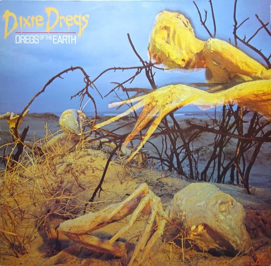 Dixie Dregs – Dregs Of The Earth