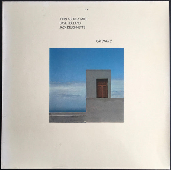 John Abercrombie, Dave Holland, Jack DeJohnette – Gateway 2  ,  ECM