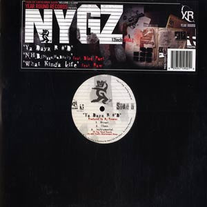 NYG'z – Ya Dayz R #'d / N.H.B. / What Kinda Life