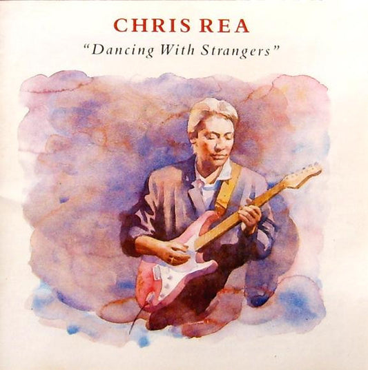Chris Rea – Dancing With Strangers