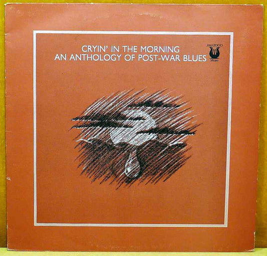 Cryin' In The Morning - An Anthology Of Post-War Blues