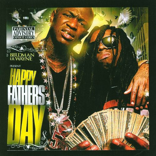 Lil Wayne, Birdman (2) – Happy Fathers Day