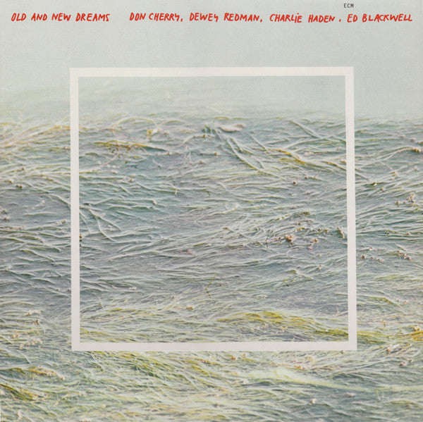 Old And New Dreams – Old And New Dreams,   ECM