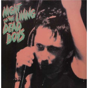 The Dead Boys – Night Of The Living Dead Boys