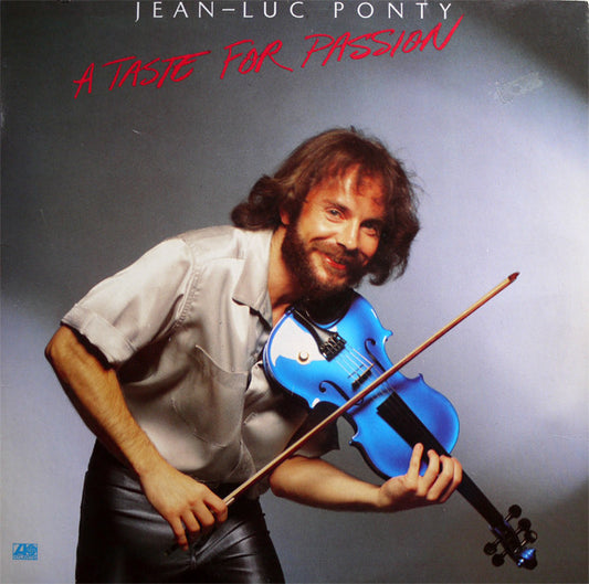 Jean-Luc Ponty – A Taste For Passion