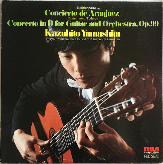 Rodrigo*, Castelnuovo-Tedesco*, Kazuhito Yamashita, Tokyo Philharmonic Orchestra / Shigenobu Yamaoka ‎– Concierto De Aranjuez, Concerto In D For Guitar And Orchestra, Op. 99   ,  Japan , cu OBI