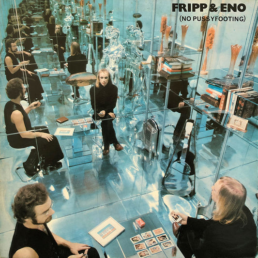 Fripp & Eno – (No Pussyfooting), Gatefold