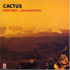 Cactus  – One Way...Or Another     ,   1 press US , Gatefold