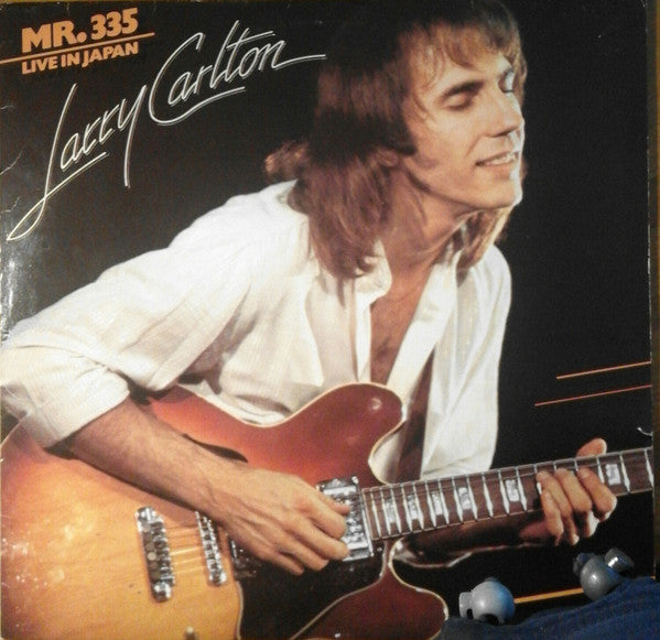 Larry Carlton ‎– Mr. 335 - Live In Japan