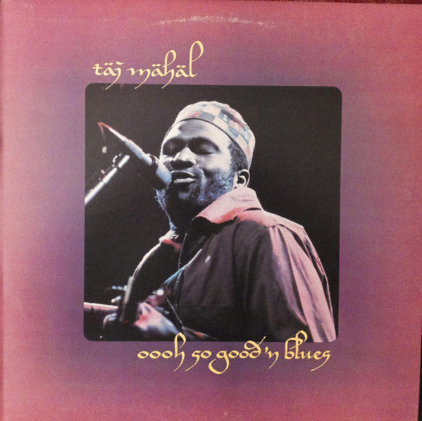 Taj Mahal – Oooh So Good 'N Blues
