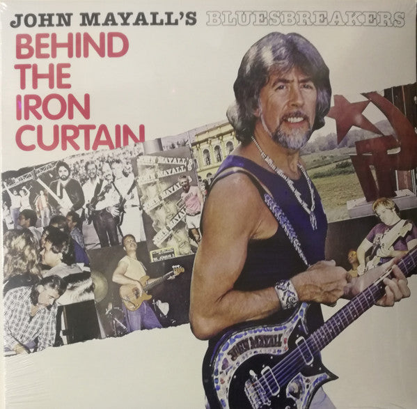 John Mayall's Bluesbreakers* – Behind The Iron Curtain