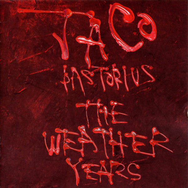 Jaco Pastorius – The Weather Years