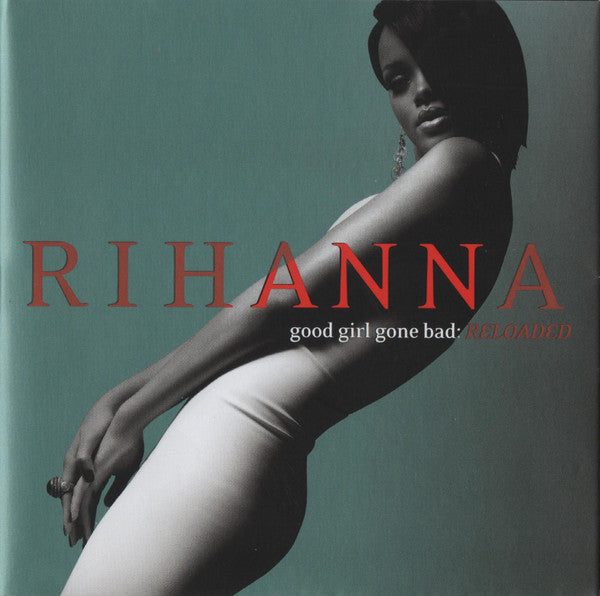 Rihanna – Good Girl Gone Bad: Reloaded