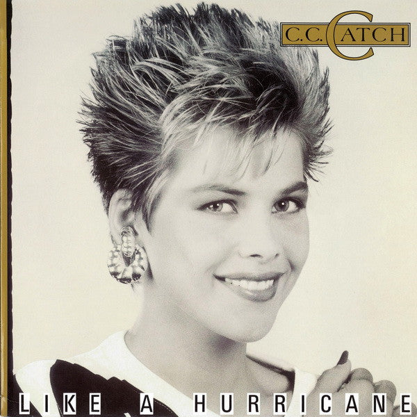 C.C. Catch – Like A Hurricane