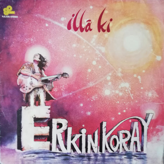 Erkin Koray – İllâ Ki