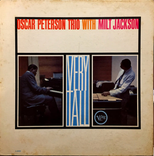 Oscar Peterson Trio* With Milt Jackson – Very Tall,   MGM Pressing, Gatefold