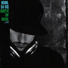 Kool DJ GQ – Birth Of Kool   ,  CD