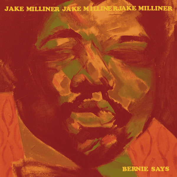 Jake Milliner – Bernie Says