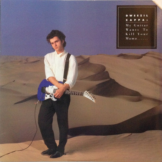 Dweezil Zappa – My Guitar Wants To Kill Your Mama..., 1 st Press